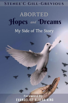 Aborted Hopes & Dreams: My side of the story