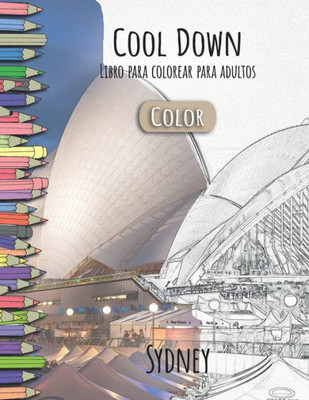 Cool Down [Color] - Libro para colorear para adultos: Sydney (Spanish Edition)