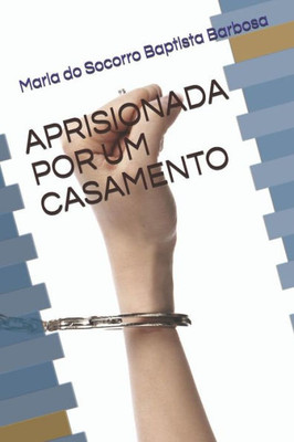 APRISIONADA POR UM CASAMENTO (Portuguese Edition)