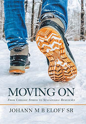 Moving On: From Chronic Stress to Sustainable Resilience - Hardcover