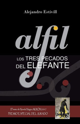Alfil. Los tres pecados del elefante (Spanish Edition)