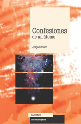 Confesiones de un átomo (Spanish Edition)