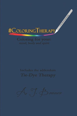 #ColoringTherapy: Coloring for your: mind, body and spirit