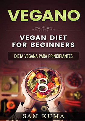 Vegano: Dieta Vegana para Principiantes (Spanish Edition) - Paperback