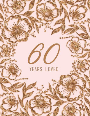 60 Years Loved