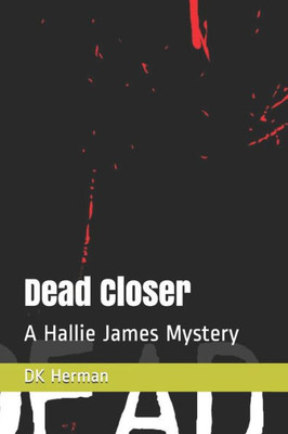 Dead Closer: A Hallie James Mystery (The Hallie James Mysteries)