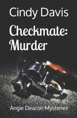 Checkmate: Murder: Angie Deacon Mysteries