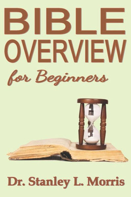 Bible Overview for Beginners (Overview of the Bible)