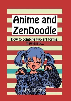 Anime and ZenDoodle: How to combine two art forms, flawlessly (Zen & Anime)