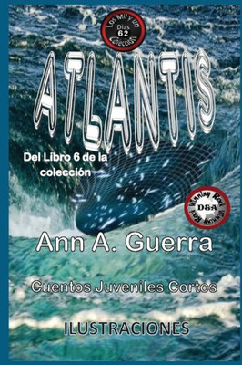 ATLANTIS: Cuento No. 62 (Spanish Edition)