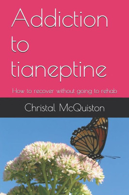 Addiction to tianeptine: How to recover without going to rehab