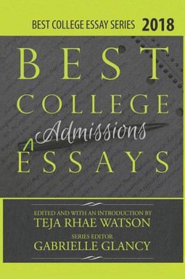 Best College Essays 2018: America's Best College Admissions Essays