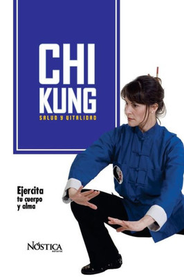 CHI KUNG: Salud y vitalidad (Spanish Edition)