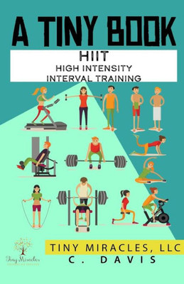 A Tiny Book: HIIT High Intensity Interval Training