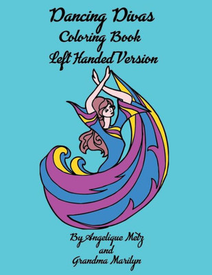 Dancing Divas Coloring Book: Left Handed Version