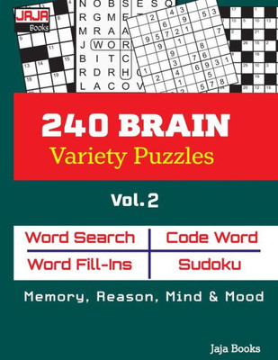 240 BRAIN Variety Puzzles; Vol. 2 (Brain Games: Suitable for Memory, Reason, Mind and Mood Exercises for Seniors.)