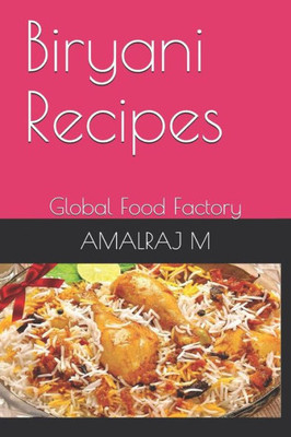 Biryani Recipes: Global Food Factory