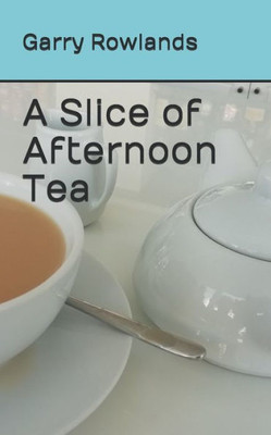 A Slice of Afternoon Tea