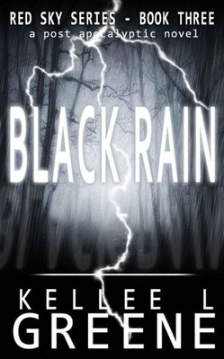 Black Rain - A Post-Apocalyptic Novel (The Red Sky Series)
