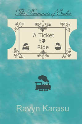 A Ticket to Ride (The Revenants of Embri)