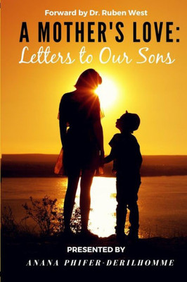 A Mother's Love: Letters to Our Sons