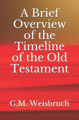 A Brief Overview of the Timeline of the Old Testament