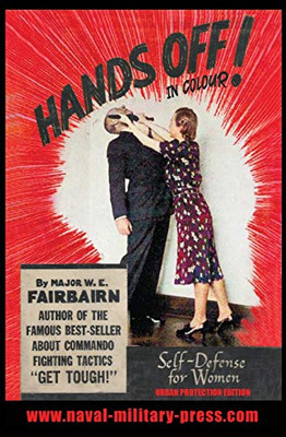 HANDS OFF! IN COLOUR. SELF-DEFENCE FOR WOMEN - Urban Protection Edition - Paperback