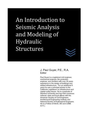 An Introduction to Seismic Analysis and Modeling of Hydraulic Structures (Dams and Hydroelectric Power Plants)