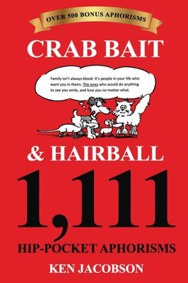 CRAB BAIT & HAIRBALL 1,111 HIP-POCKET APHORISMS