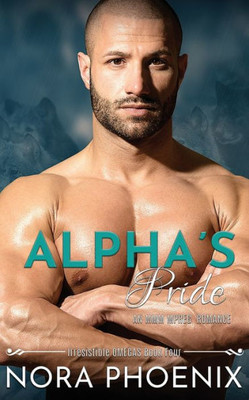 Alpha's Pride: An MMM Mpreg romance (Irresistible Omegas)