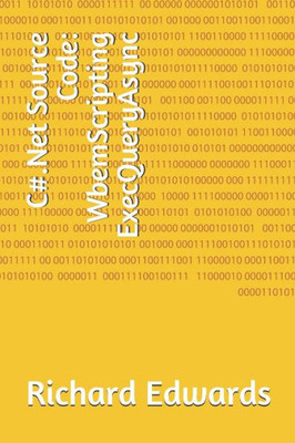 C#.Net Source Code: WbemScripting ExecQueryAsync