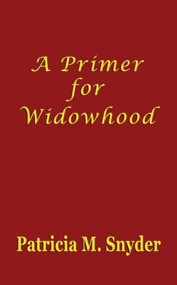 A Primer for Widowhood