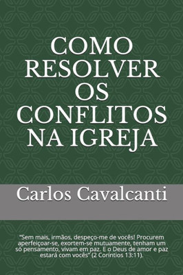 COMO RESOLVER OS CONFLITOS NA IGREJA (Portuguese Edition)