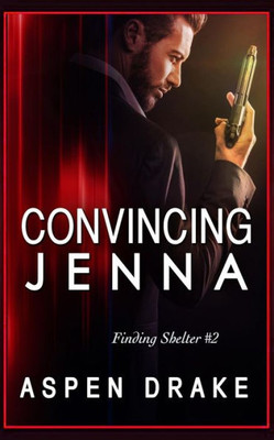 Convincing Jenna (Finding Shelter)