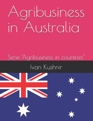 Agribusiness in Australia (Agribusiness in countries)