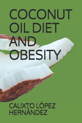 COCONUT OIL DIET AND OBESITY