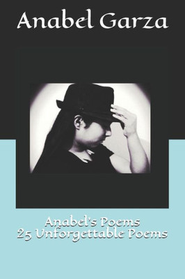 Anabels Poems 25 Unforgettable Poems