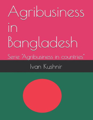 Agribusiness in Bangladesh (Agribusiness in countries)