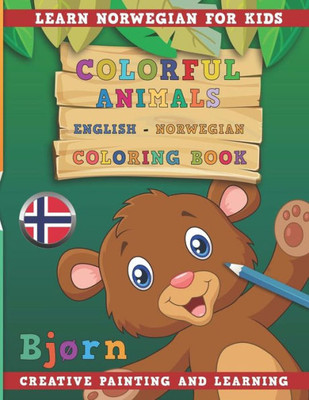 Colorful Animals English - Norwegian Coloring Book. Learn Norwegian for Kids. Creative painting and learning.