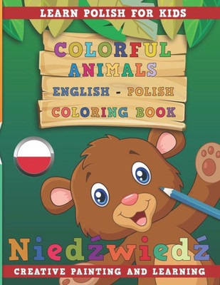 Colorful Animals English - Polish Coloring Book. Learn Polish for Kids. Creative painting and learning.