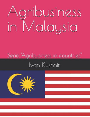 Agribusiness in Malaysia (Agribusiness in countries)