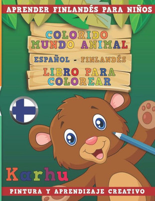 Colorido mundo animal - Español-Finlandés - Libro para colorear. Aprender finlandés para niños I Pintura y aprendizaje creativo (Spanish Edition)