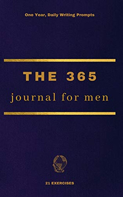 The 365 Journal For Men: One Year, Daily Writing Prompts