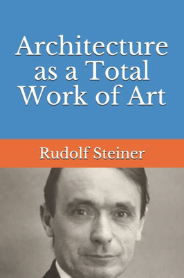Architecture as a Total Work of Art