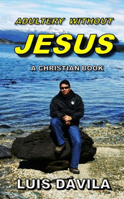 ADULTERY WITHOUT JESUS (CHRISTIAN BOOKS)