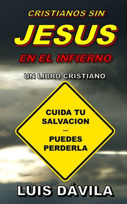 CRISTIANOS SIN JESUS EN EL INFIERNO (LIBROS CRISTIANOS) (Spanish Edition)