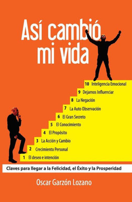 Así cambió mi vida: Pasos para triunfar en la vida (Cómo cambiar su vida) (Spanish Edition)