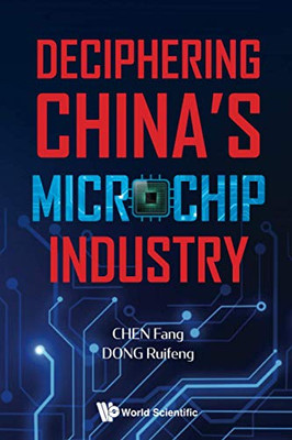 Deciphering China'S Microchip Industry - Paperback