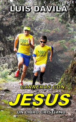 CARRERAS CON JESUS (LIBROS CRISTIANOS) (Spanish Edition)