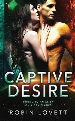 Captive Desire (Planet of Desire)